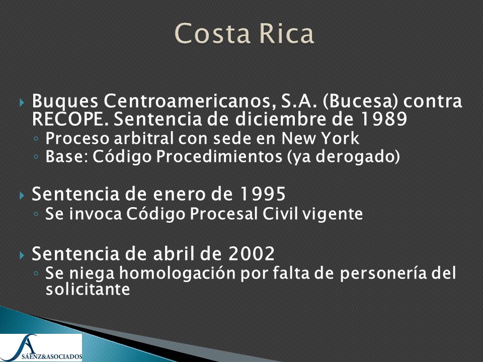 Costa Rica Buques Centroamericanos, S.A. (Bucesa) contra RECOPE. Sentencia de diciembre de Proceso arbitral con sede en New York.