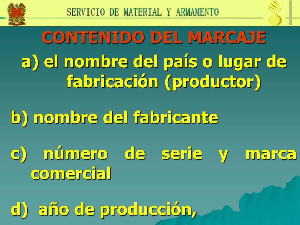 a) el nombre del país o lugar de fabricación (productor)