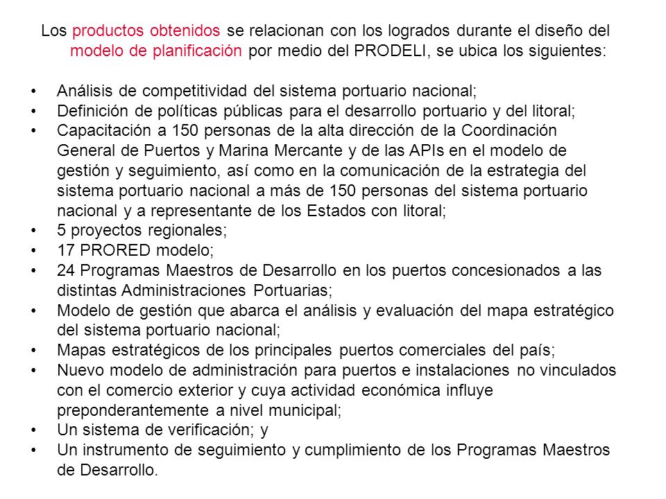 Los productos obtenidos se relacionan con los logrados durante el diseño del modelo de planificación por medio del PRODELI, se ubica los siguientes: