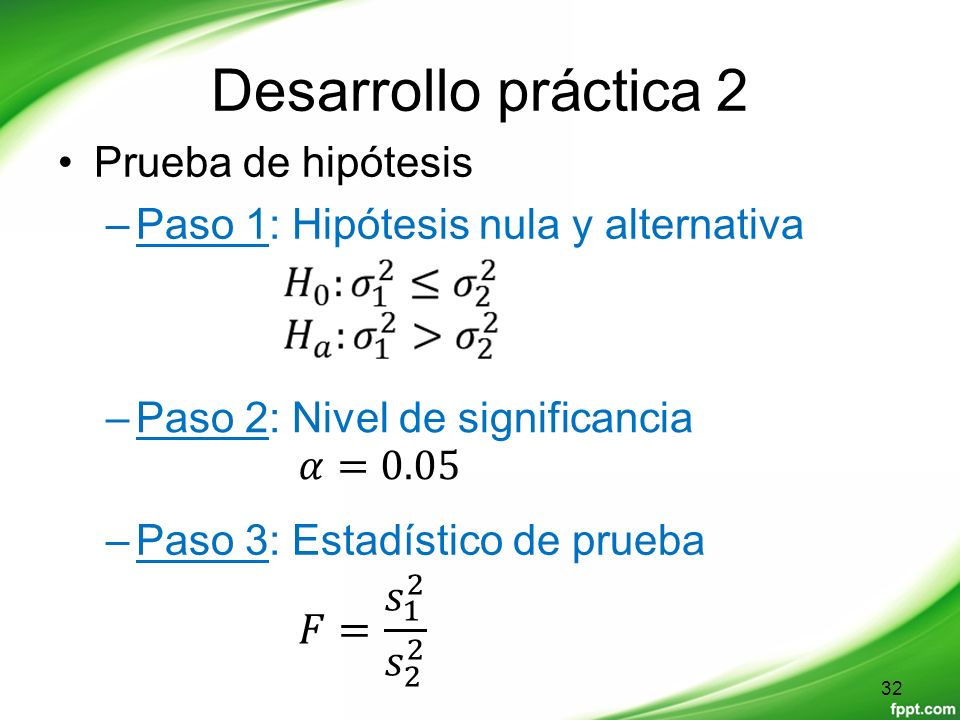 Desarrollo práctica 2 𝐹= 𝑠 1 2 𝑠 2 2 Prueba de hipótesis
