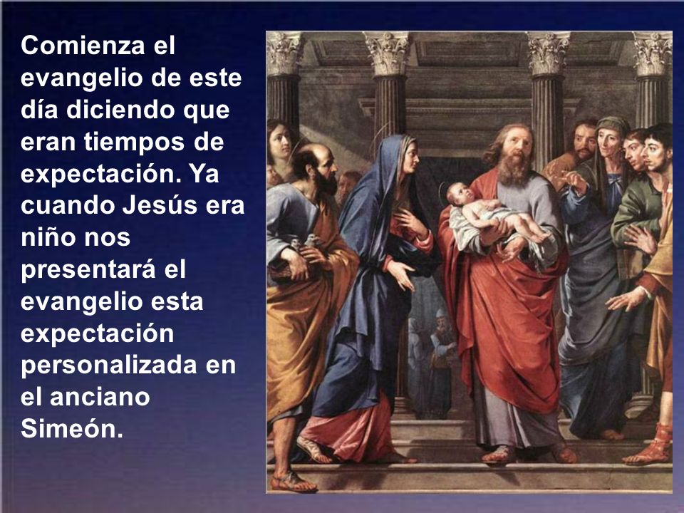 Comienza el evangelio de este día diciendo que eran tiempos de expectación.