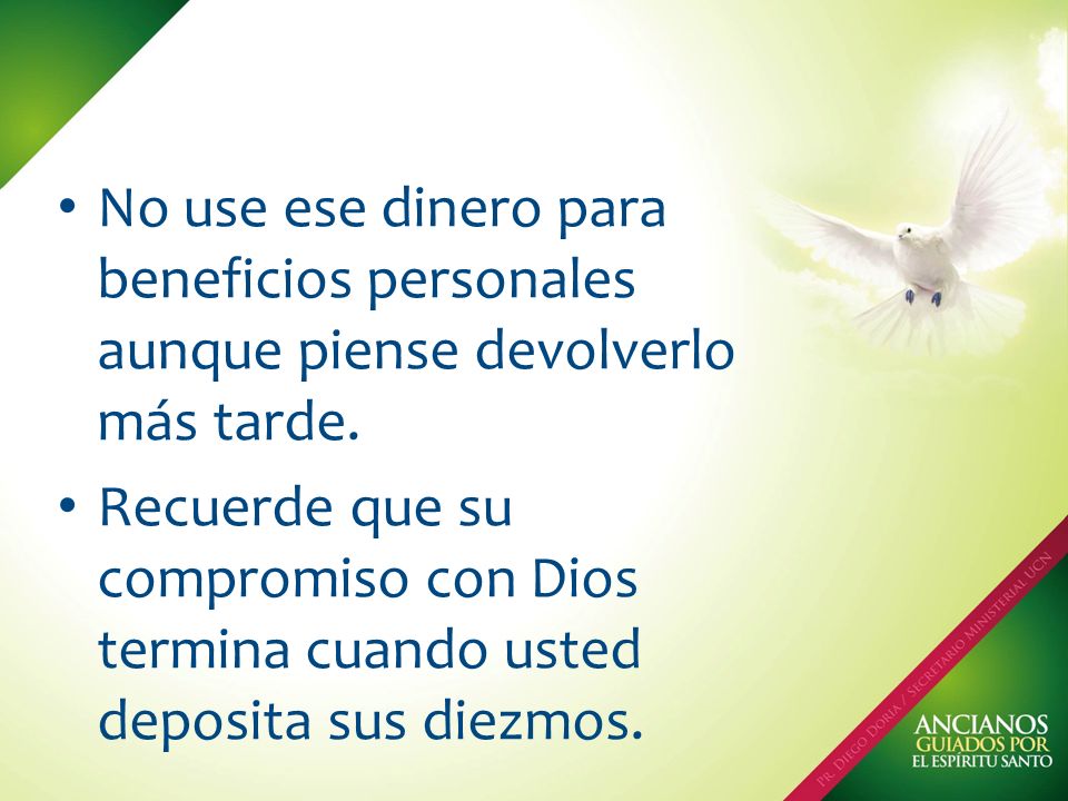 No use ese dinero para beneficios personales aunque piense devolverlo más tarde.