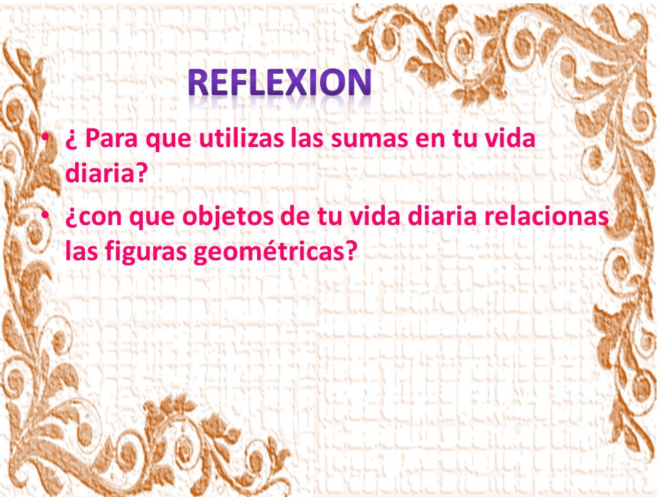 REFLEXION ¿ Para que utilizas las sumas en tu vida diaria
