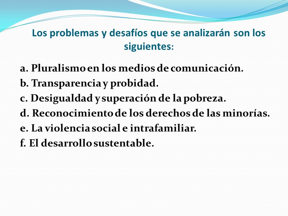 Los problemas y desafíos que se analizarán son los siguientes: