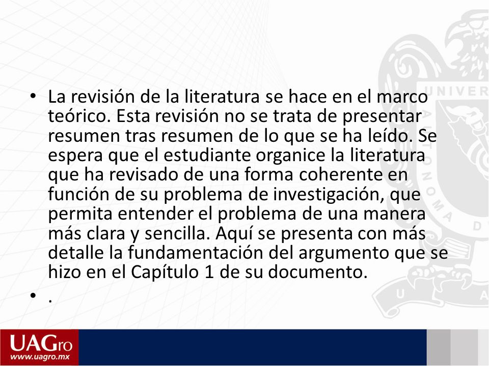 La revisión de la literatura se hace en el marco teórico