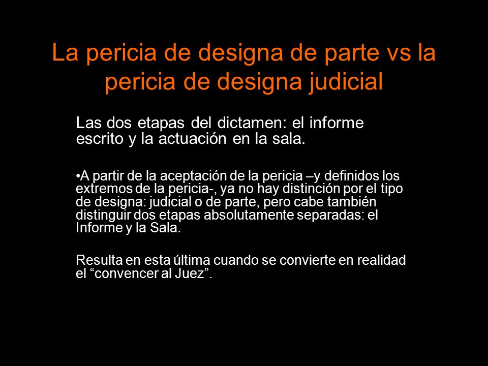 La pericia de designa de parte vs la pericia de designa judicial