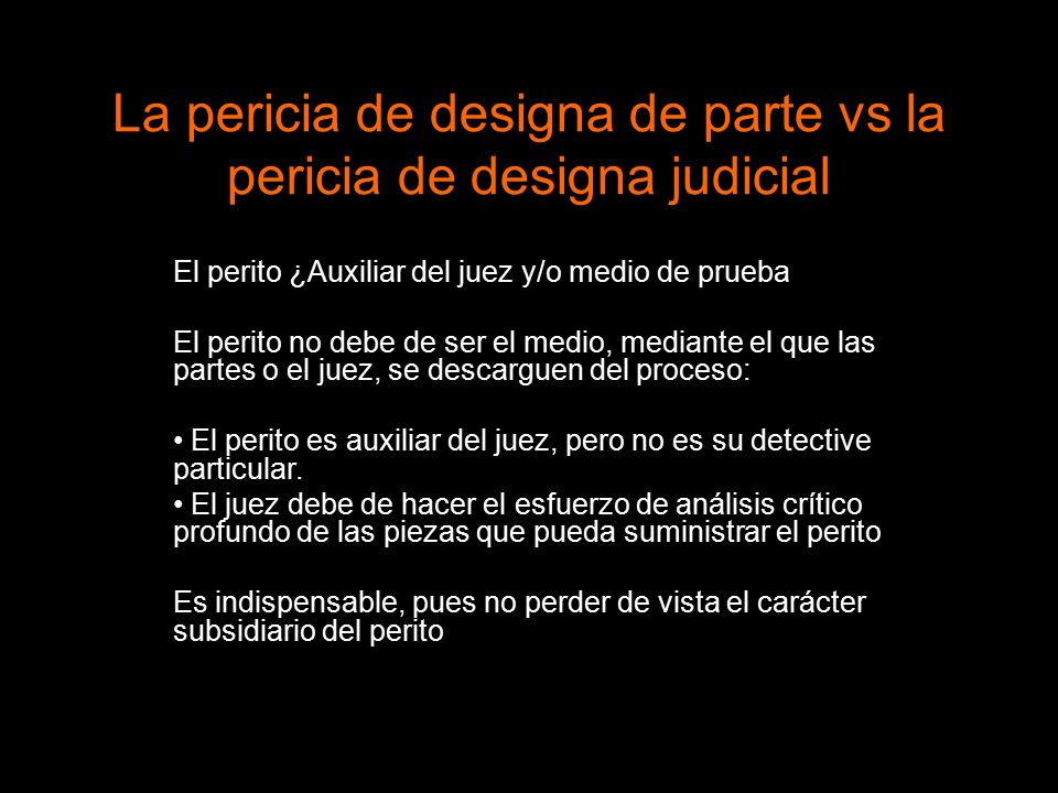 La pericia de designa de parte vs la pericia de designa judicial