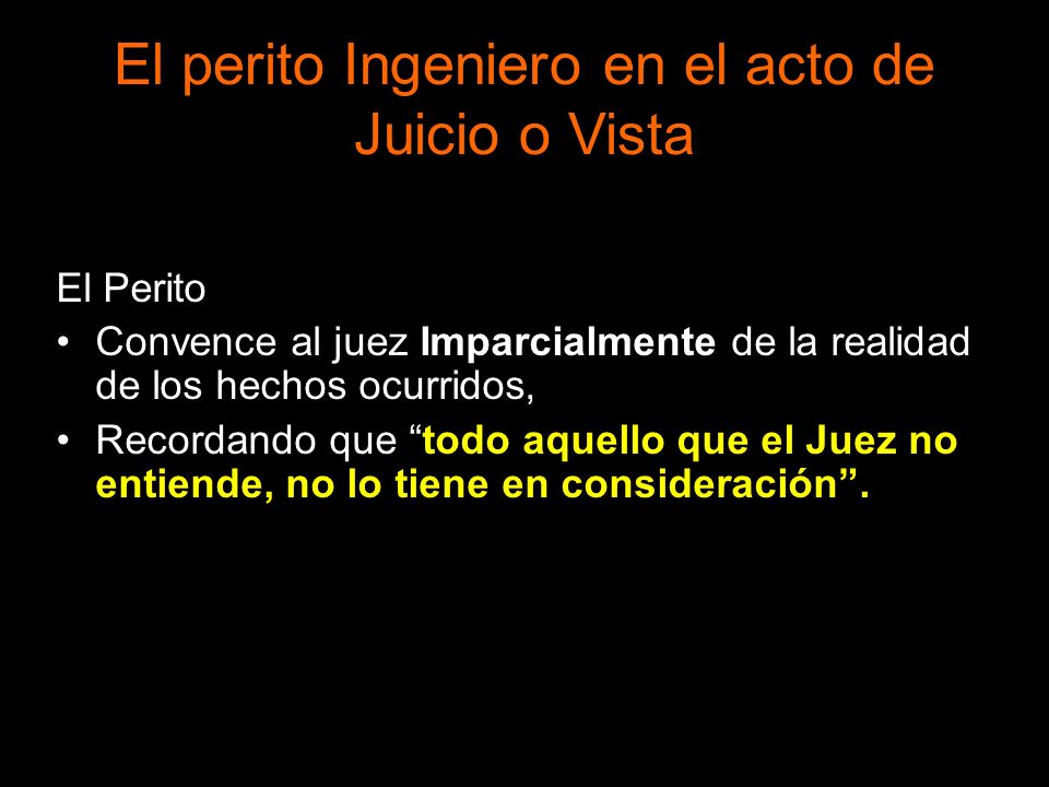 El perito Ingeniero en el acto de Juicio o Vista