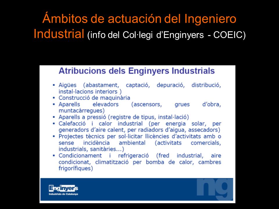Ámbitos de actuación del Ingeniero Industrial (info del Col·legi d’Enginyers - COEIC)