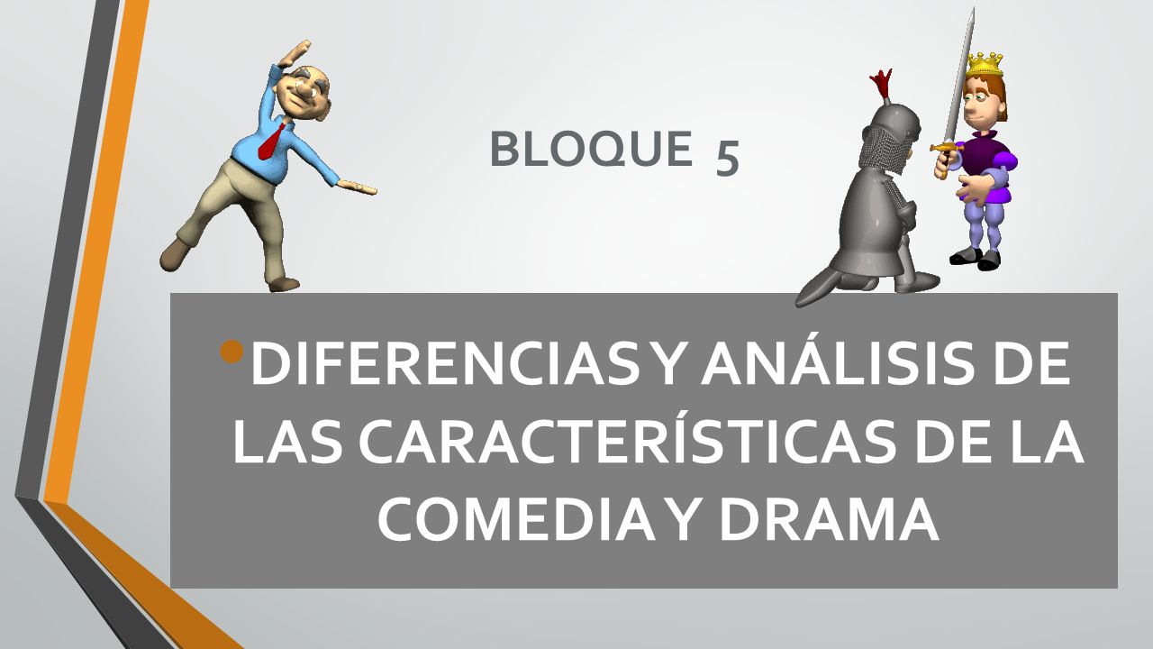 DIFERENCIAS Y ANÁLISIS DE LAS CARACTERÍSTICAS DE LA COMEDIA Y DRAMA
