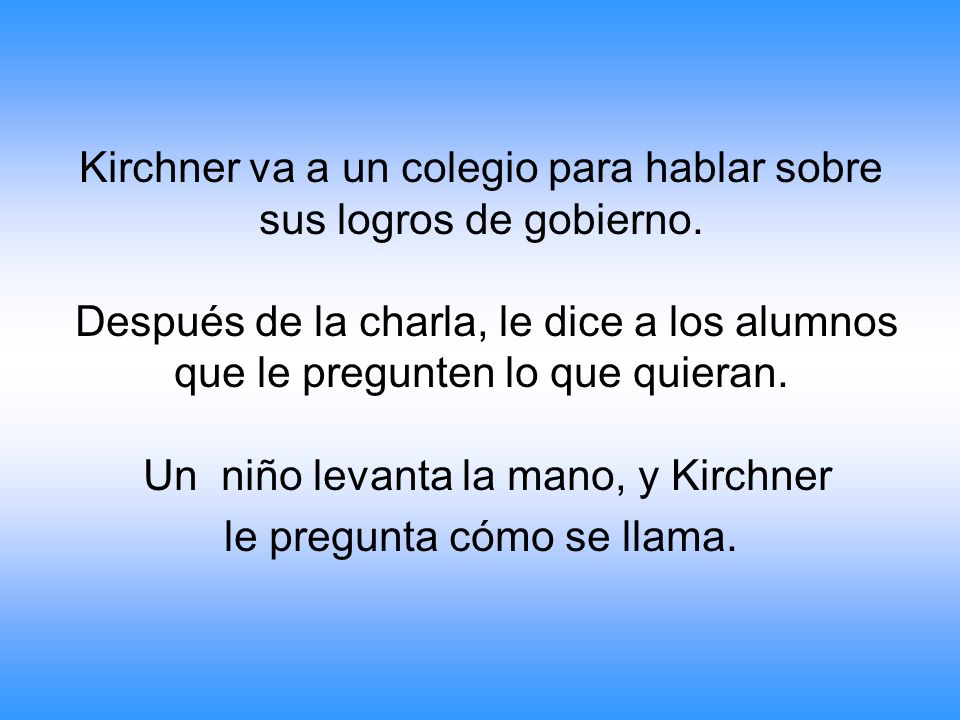 Kirchner va a un colegio para hablar sobre sus logros de gobierno