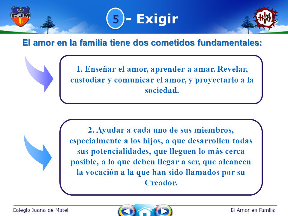 El amor en la familia tiene dos cometidos fundamentales: