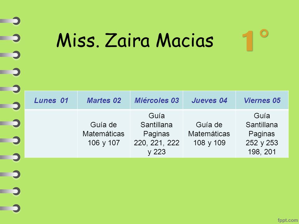 1° Miss. Zaira Macias Lunes 01 Martes 02 Miércoles 03 Jueves 04
