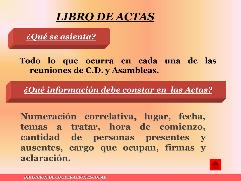 LIBRO DE ACTAS ¿Qué se asienta Todo lo que ocurra en cada una de las reuniones de C.D. y Asambleas.