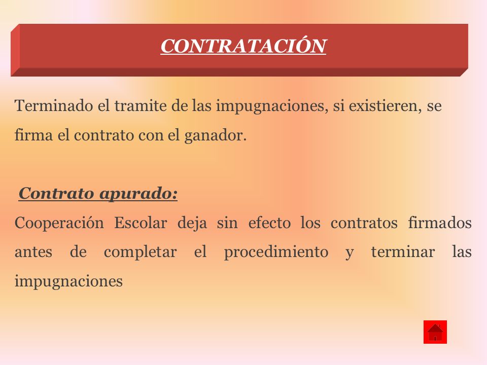 CONTRATACIÓN Terminado el tramite de las impugnaciones, si existieren, se firma el contrato con el ganador.