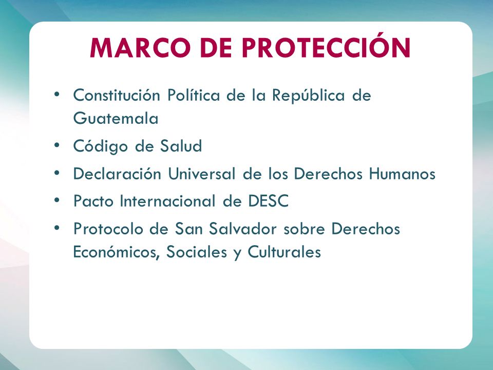 MARCO DE PROTECCIÓN Constitución Política de la República de Guatemala