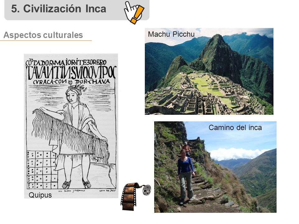 5. Civilización Inca Aspectos culturales Machu Picchu Camino del inca