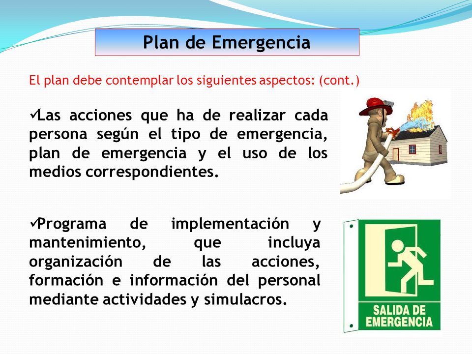 Plan de Emergencia El plan debe contemplar los siguientes aspectos: (cont.)