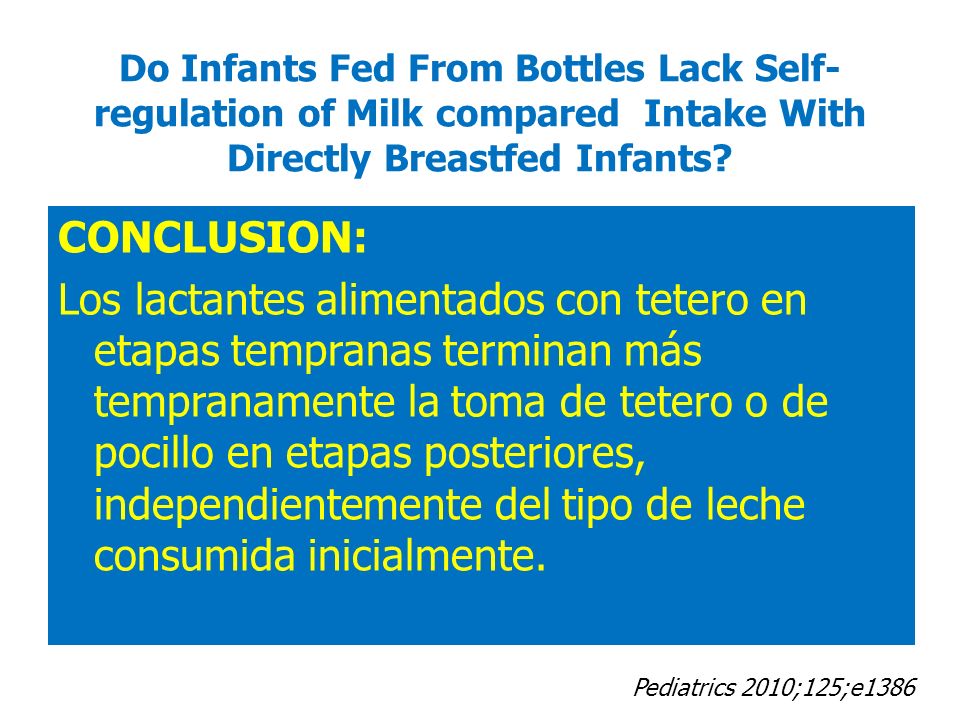 Do Infants Fed From Bottles Lack Self-regulation of Milk compared Intake With Directly Breastfed Infants