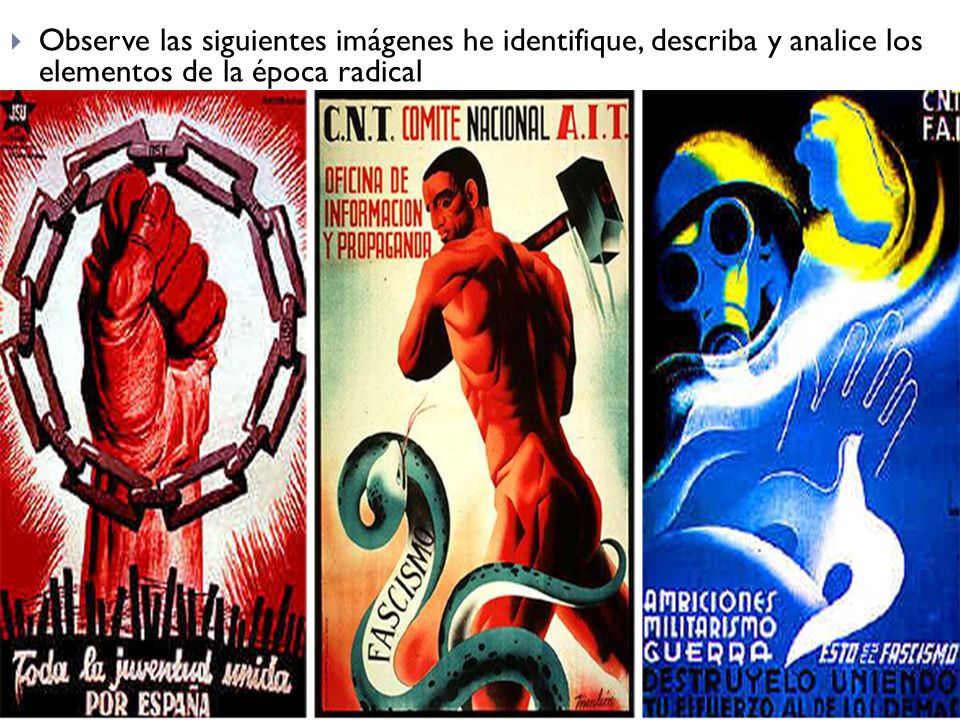 Observe las siguientes imágenes he identifique, describa y analice los elementos de la época radical