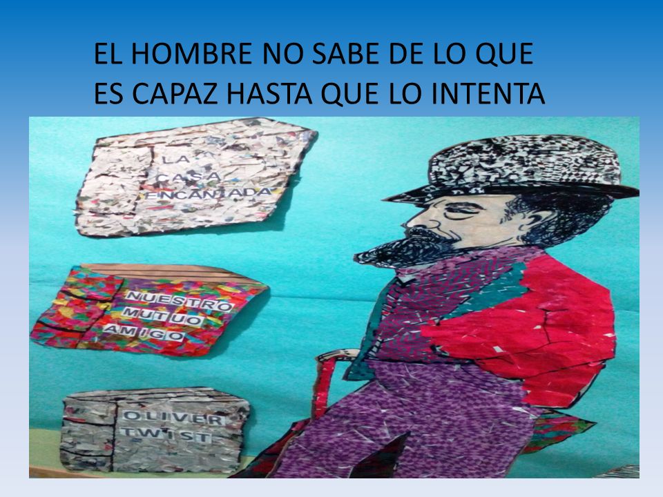 EL HOMBRE NO SABE DE LO QUE ES CAPAZ HASTA QUE LO INTENTA