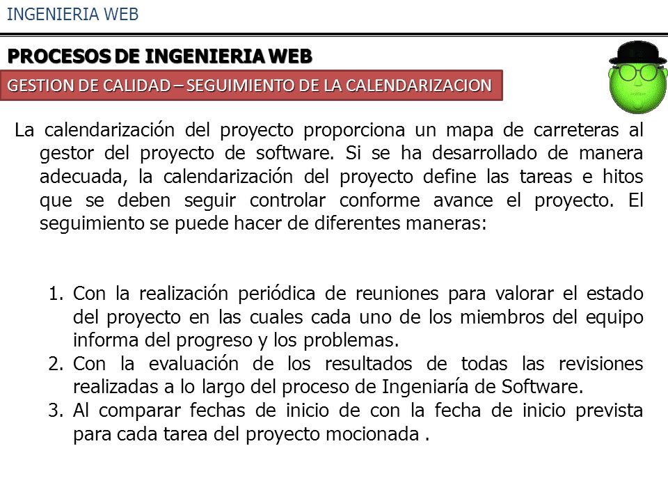 INGENIERIA WEB PROCESOS DE INGENIERIA WEB. GESTION DE CALIDAD – SEGUIMIENTO DE LA CALENDARIZACION.