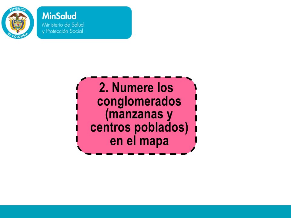 2. Numere los conglomerados (manzanas y centros poblados) en el mapa