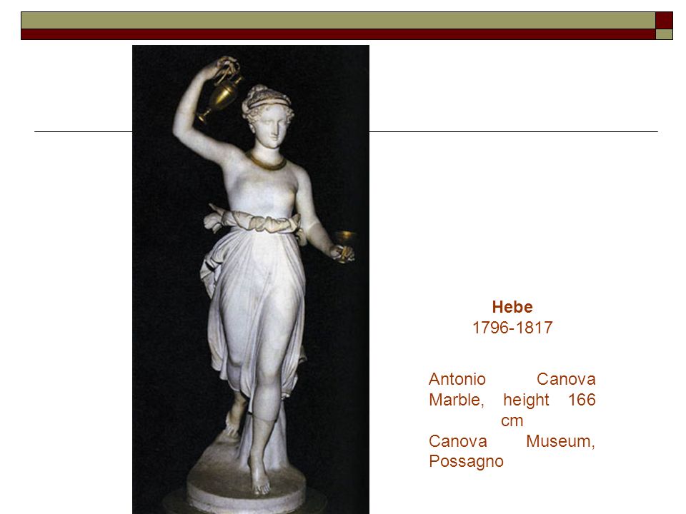 Hebe Antonio Canova Marble, height 166 cm Canova Museum, Possagno