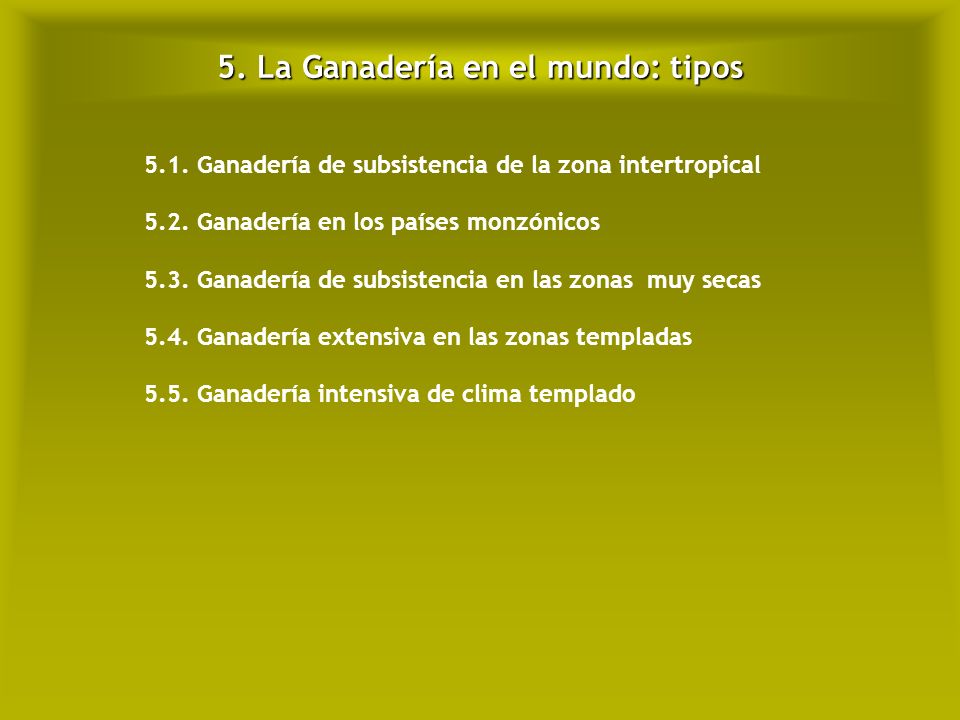 5. La Ganadería en el mundo: tipos