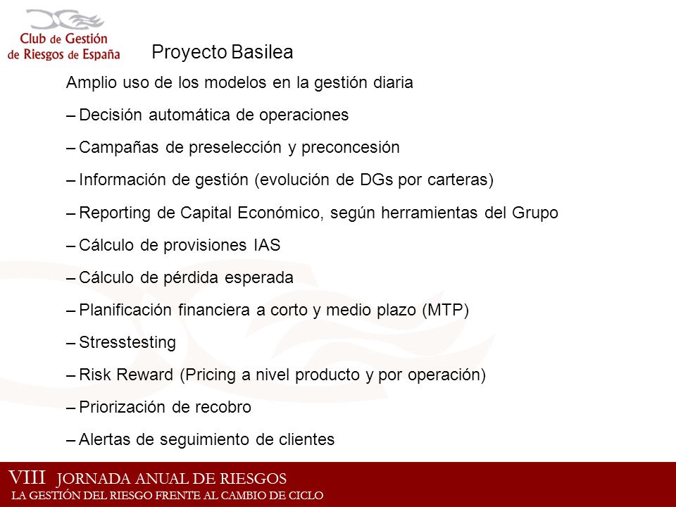 Proyecto Basilea Amplio uso de los modelos en la gestión diaria