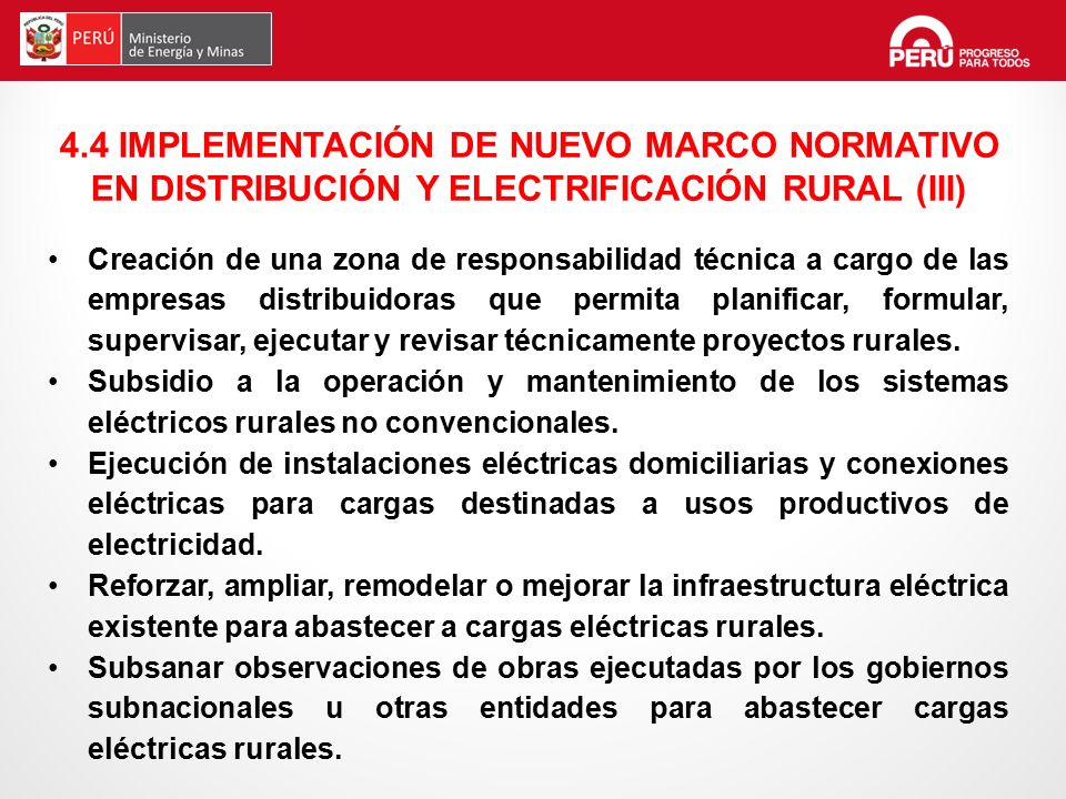 4.4 IMPLEMENTACIÓN DE NUEVO MARCO NORMATIVO EN DISTRIBUCIÓN Y ELECTRIFICACIÓN RURAL (III)