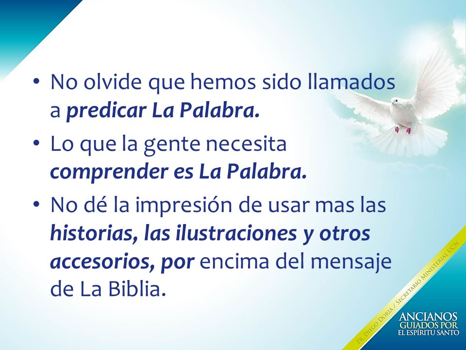 No olvide que hemos sido llamados a predicar La Palabra.