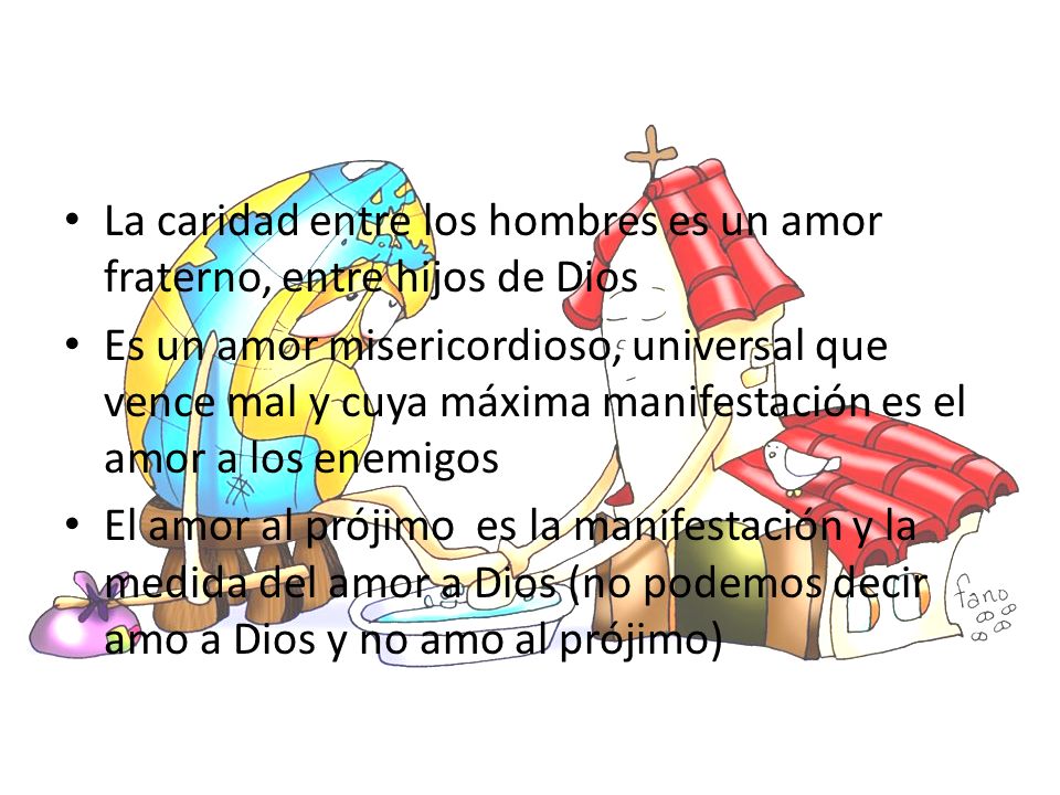 La caridad entre los hombres es un amor fraterno, entre hijos de Dios