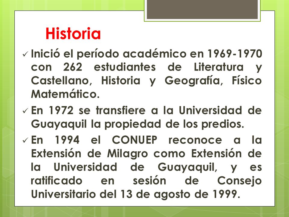 Historia Inició el período académico en con 262 estudiantes de Literatura y Castellano, Historia y Geografía, Físico Matemático.