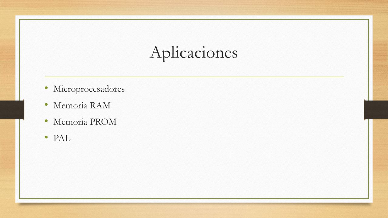 Aplicaciones Microprocesadores Memoria RAM Memoria PROM PAL