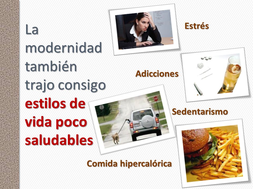 La modernidad también trajo consigo estilos de vida poco saludables