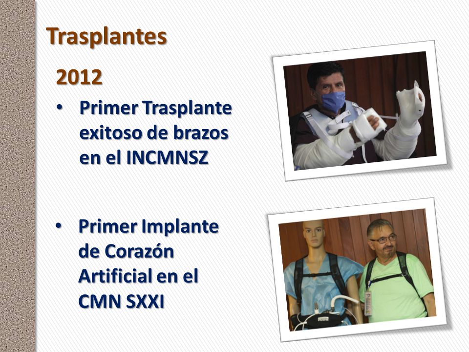 Trasplantes 2012 Primer Trasplante exitoso de brazos en el INCMNSZ