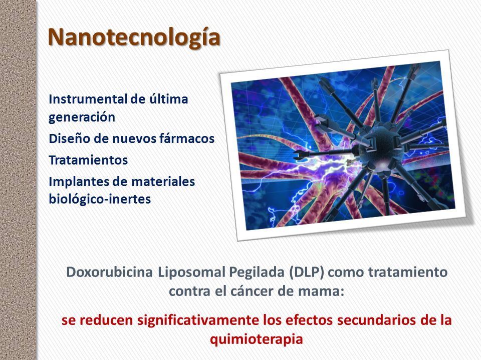 Nanotecnología Instrumental de última generación. Diseño de nuevos fármacos. Tratamientos. Implantes de materiales biológico-inertes.