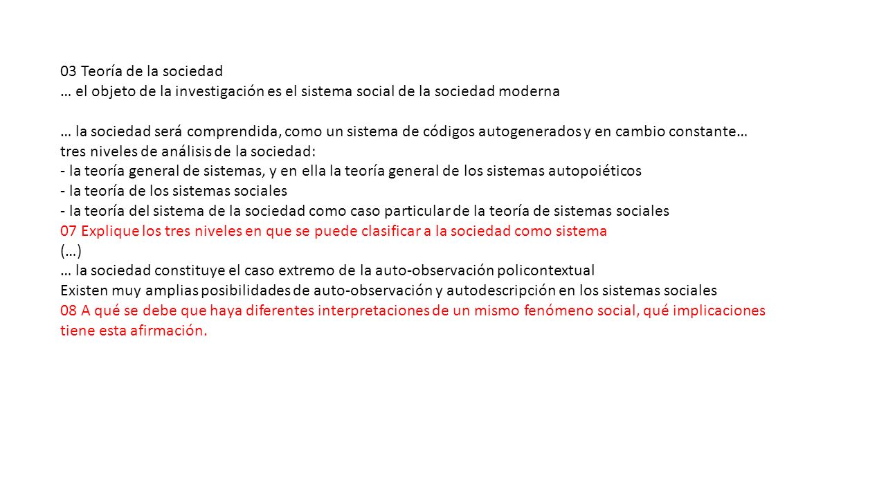 03 Teoría de la sociedad … el objeto de la investigación es el sistema social de la sociedad moderna.