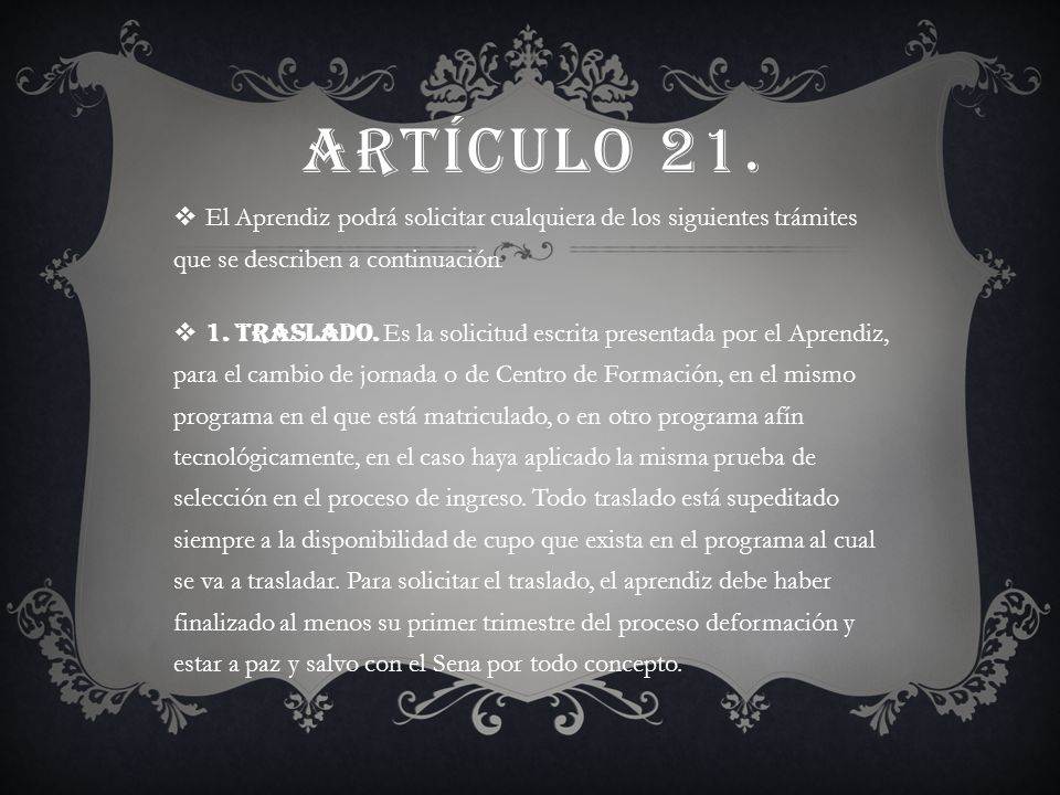 Artículo 21. El Aprendiz podrá solicitar cualquiera de los siguientes trámites que se describen a continuación.