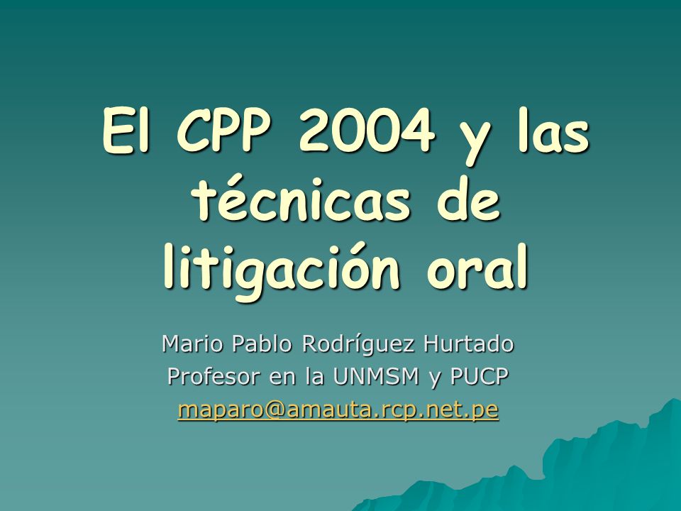 El CPP 2004 y las técnicas de litigación oral