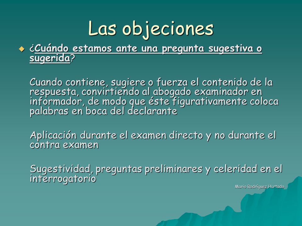Las objeciones ¿Cuándo estamos ante una pregunta sugestiva o sugerida