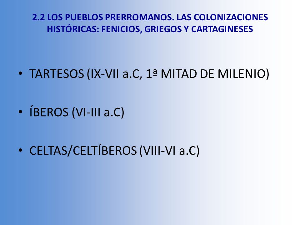 TARTESOS (IX-VII a.C, 1ª MITAD DE MILENIO) ÍBEROS (VI-III a.C)