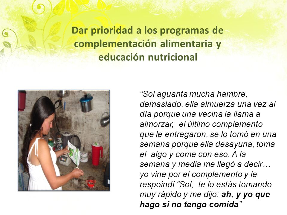 Dar prioridad a los programas de complementación alimentaria y educación nutricional