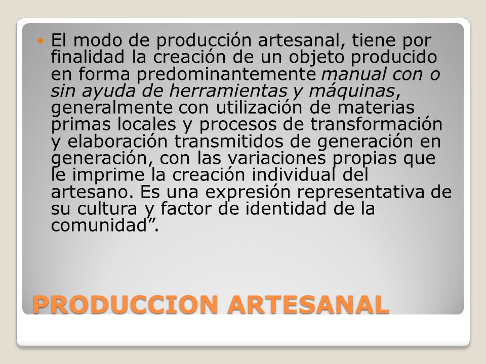 PRODUCCION ARTESANAL, SERIE Y EN CADENA - ppt video online descargar