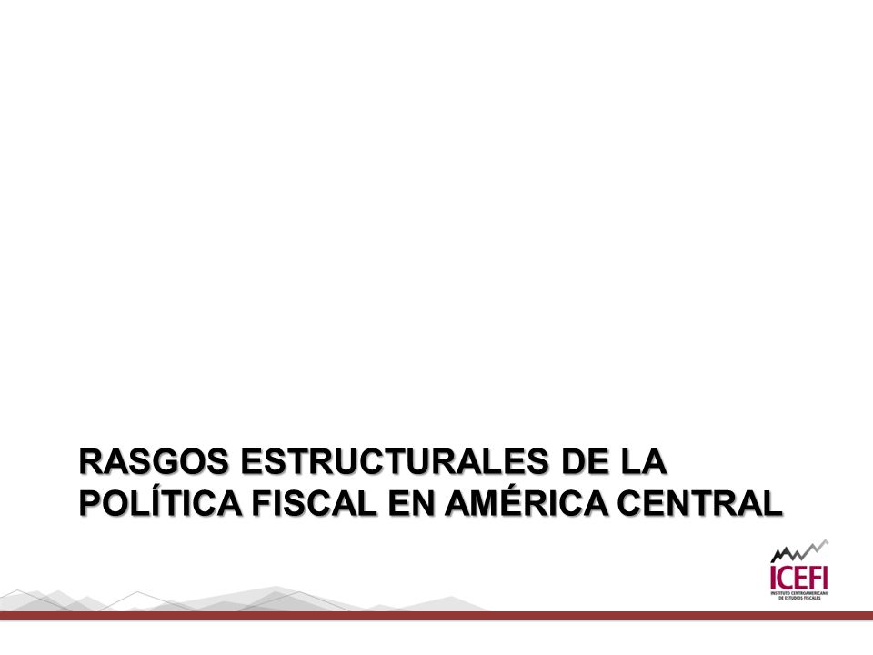 Rasgos estructurales de la política fiscal en américa central