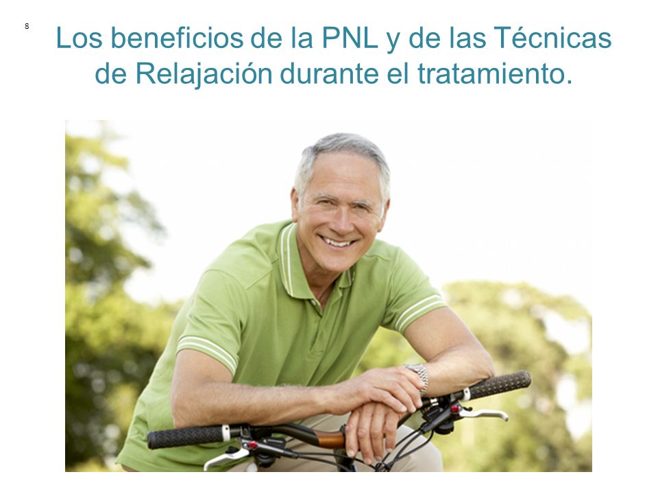 8 Los beneficios de la PNL y de las Técnicas de Relajación durante el tratamiento.
