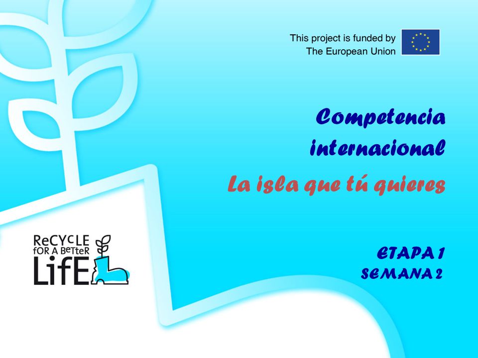 Competencia internacional La isla que tú quieres ETAPA 1 SEMANA 2