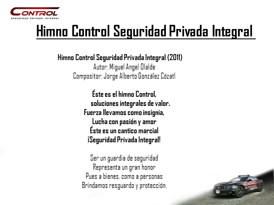 Himno Control Seguridad Privada Integral