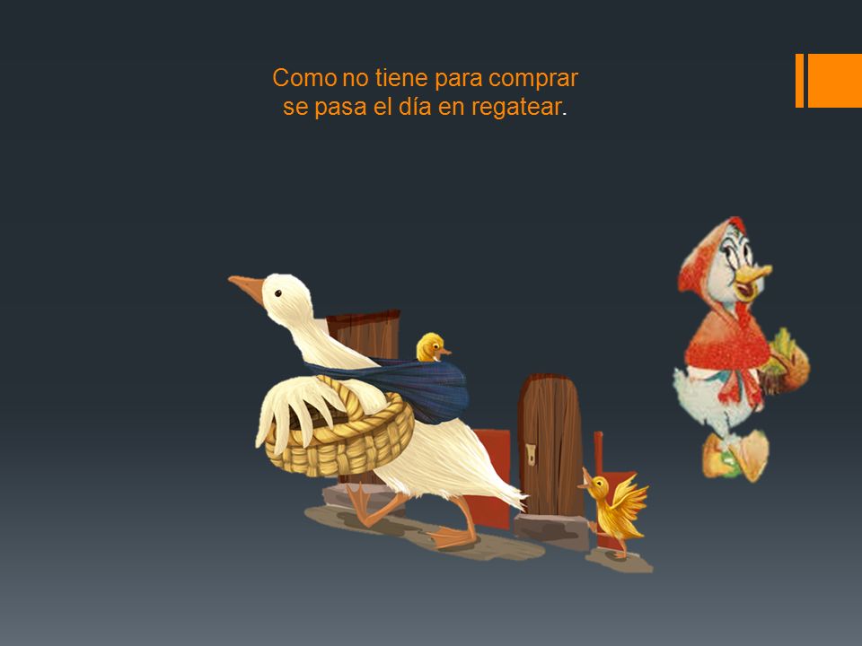 Como no tiene para comprar se pasa el día en regatear.